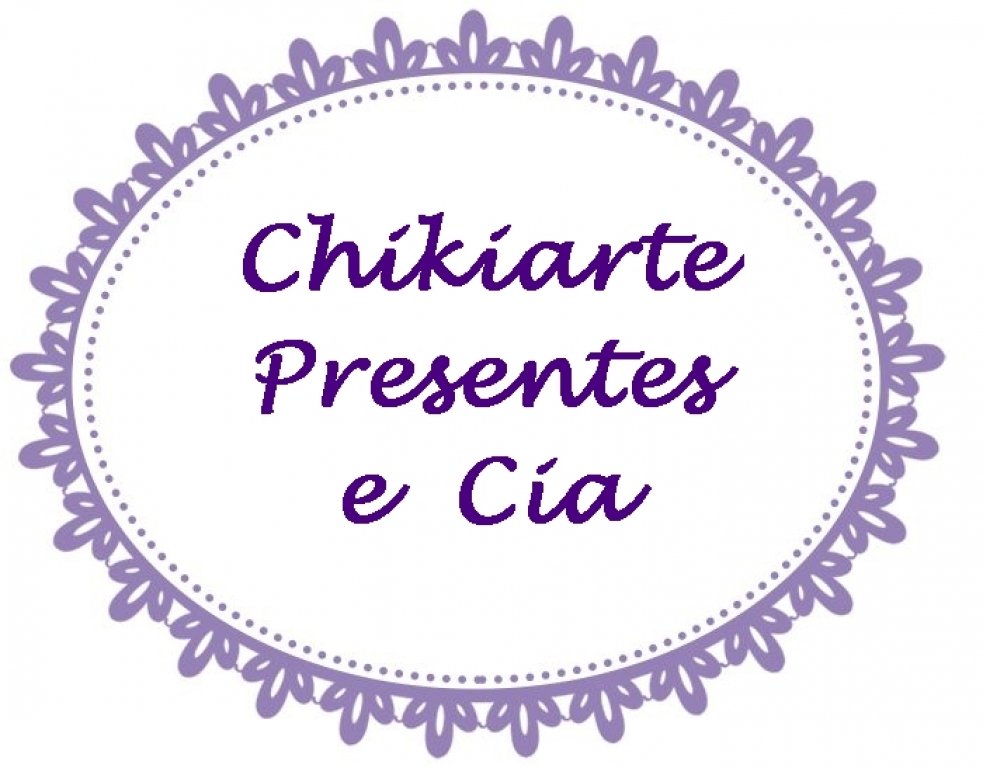 Chikiarte Presentes e Cia